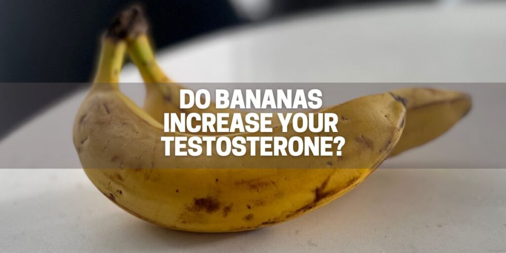 do-bananas-increase-your-testosterone-great-green-wall