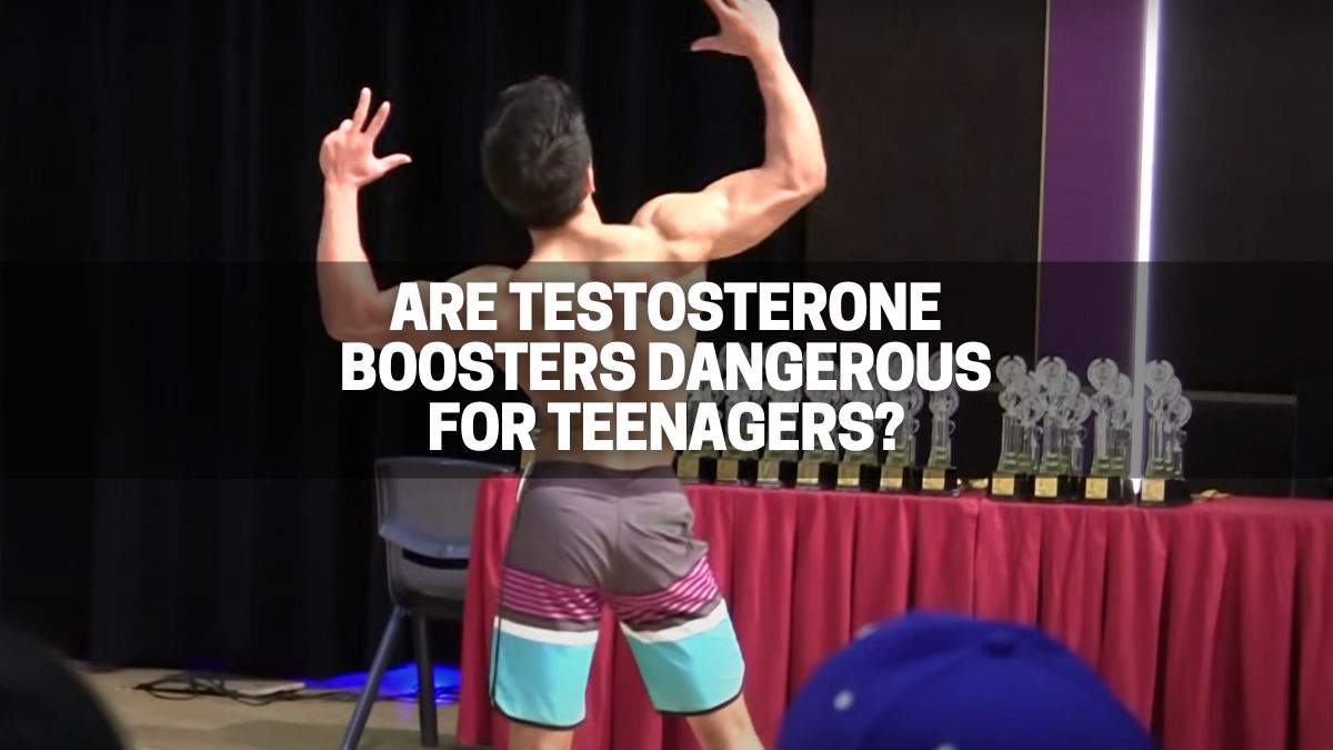 Are Testosterone Boosters Dangerous For Teenagers Great Green Wall