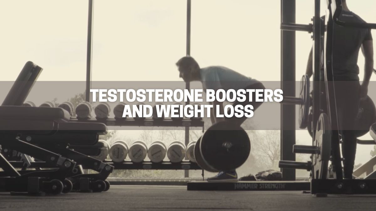 Testosterone Boosters and Weight Loss Great Green Wall